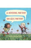 La Revedere, Prietene! Bun Gasit, Prietene!, Cori Doerrfeld - Editura Art