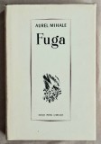 Fuga - Aurel Mihale Contine dedicatie, data si semnatura autorului