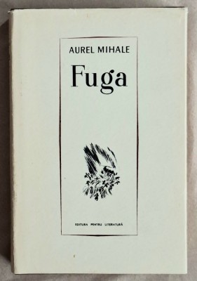 Fuga - Aurel Mihale Contine dedicatie, data si semnatura autorului foto