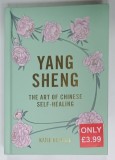 YANG SHENG , THE ART OF CHINESE SELF - HEALING by KATIE BRINDLE , 2019