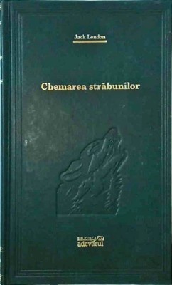 Jack London - Chemarea strabunilor foto