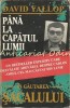 Pana La Capatul Lumii: In Cautarea Sacalului - David Yallop, Editura All, 1994, Roman, 554 pagini