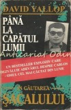 Pana La Capatul Lumii: In Cautarea Sacalului - David Yallop