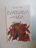 EVANGHELIA VERSUS IUDA de DANION VASILE , 2006