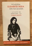 Povestea Elisabetei Rizea din Nucsoara urmata de Marturia lui Cornel Dragoi