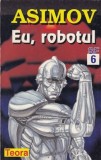 Isaac Asimov - Eu, robotul