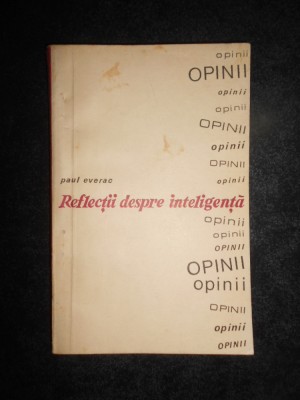 Paul Everac - Reflectii despre inteligenta foto