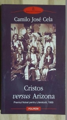 Cristos versus Arizona- Camilo Jose Cela, Polirom foto