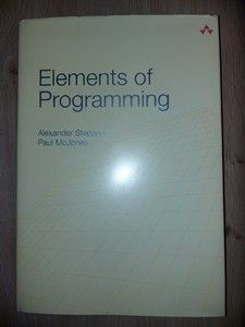 Elements of programming- Alexander Stepanov, Paul McJones foto