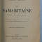 LA SAMARITAINE - EVANGILE EN TROIS TABLEAUX EN VERS par EDMOND ROSTAND , 1919