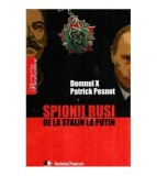 Domnul X, Patrick Pesnot - Spionii rusi de la Stalin la Putin - 117523