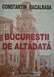 Constantin Bacalbașa, Bucureștii de altădată