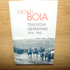 TRAGEDIA GERMANIEI 1914-1945 -LUCIAN BOIA