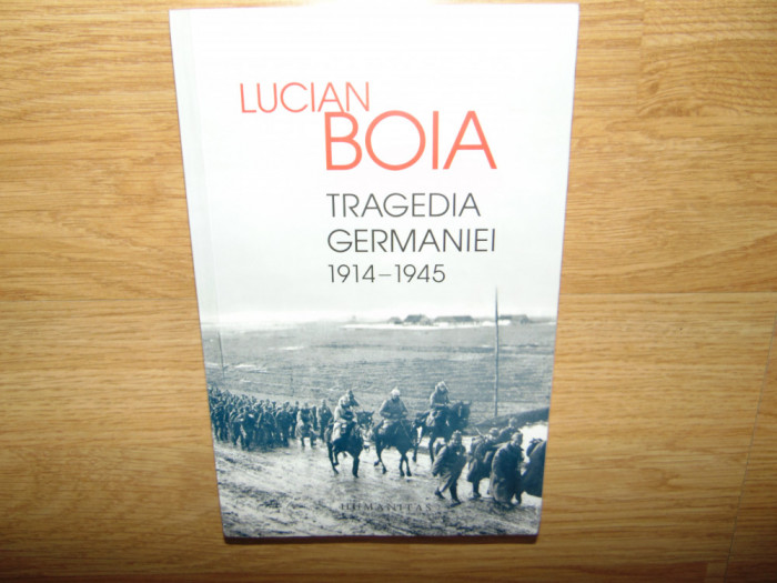 TRAGEDIA GERMANIEI 1914-1945 -LUCIAN BOIA