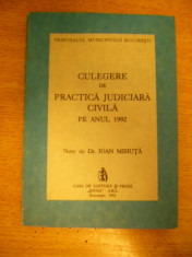 RWX 58 - IOAN MIHUTA - CULEGERE DE PRACTICA JUDICIARA CIVILA PE ANUL 1992 foto