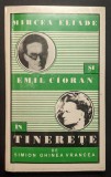 MIRCEA ELIADE si EMIL CIORAN in TINERETE &ndash; Simion Ghinea Vrancea Ed. Elisavaros