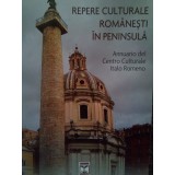 Violeta Patrunjel Popescu - Repere culturale romanesti in peninsula (Editia: 2012)