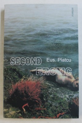 SECOND EROTIC de EUS. PLATCU , 2006 foto