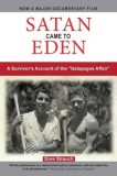 Satan Came to Eden: A Survivor&#039;s Account of the Galapagos Affair