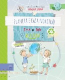 Planeta e casa noastră! Ema și Eric reciclează - Ioana Chicet-Macoveiciuc