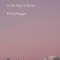 Silence: In the Age of Noise