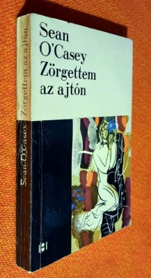 Zorgettem az ajton - Sean O&amp;#039;Casey / Horizont konyvek foto