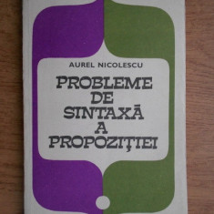 Aurel Nicolescu - Probleme de sintaxa a propozitiei