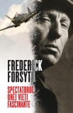 Spectatorul unei vieți fascinante Frederick Forsyth romana autobiografica RAO carti beletristica brosata paperback