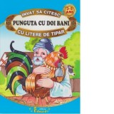 Invat sa citesc Punguta cu doi bani cu litere de tipar - Ion Creanga