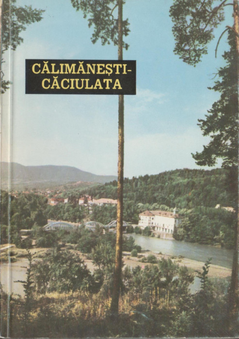 Alexandru Garneata - Calimanesti-Caciulata. Orase si privelisti