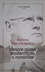 Despre prima modernitate a romanilor &amp;ndash; Razvan Theodorescu (cateva sublinieri in creion) foto