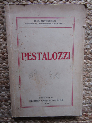 PESTALOZZI SI CULTURALIZAREA POPORULUI - G.G. ANTONESCU foto