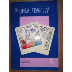 Limba franceza. Caiet de lucru pentru lasa a 5-a - Claudia Dobres, Diana Ionescu