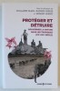 PROTEGER ET DETRUIRE , GOUVERNER LA NATURE SOUS LES TROPIQUES ( XX e - XXI e SIECLE ) , sous la direction de GUILLAUME BLANC ...GREGORY QUENET , 2022