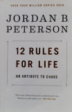 12 Rules for Life. An Antidote to Chaos, 2018