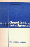 Genetica Inteligentei - Jacques Larmat