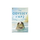 The Odyssey of KP2: An Orphan Seal and a Marine Biologist's Fight to Save a Species