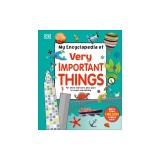 My Encyclopedia of Very Important Things: For Little Learners Who Want to Know Everything
