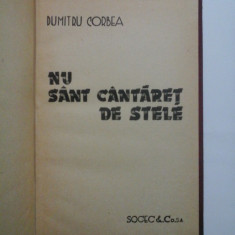 NU SUNT CANTARET DE STELE - DUMITRU CORBEA - autograf si dedicatie