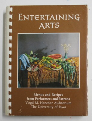 ENTERTAINING ARTS , MENUS AND RECIPES FROM PERFORMERS AND PATRONS , 1982 foto