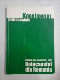 Cumpara ieftin PROTOCOALELE KOGAIONULUI -teze si ipoteze - despre asa numindu-l unii HOLOCAUSTUL DIN ROMANIA - consemnate de Ion COJA