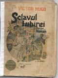 V. Hugo - Sclavul iubirei, 1920