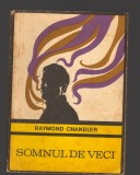 C8581 SOMNUL DE VECI - RAYMOND CHANDLER