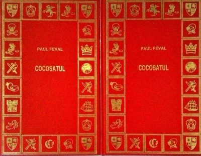 Paul Feval - Cocosatul, 2 volume foto