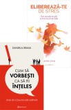 Cum sa vorbesti ca sa fii inteles + Elibereaza-te de stres - Bookzone
