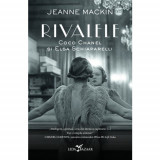 Rivalele. Coco Chanel si Elsa Schiaparelli - Jeanne Mackin