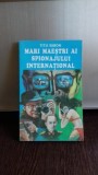 MARI MAESTRI AI SPIONAJULUI INTERNATIONAL - TITU SIMON