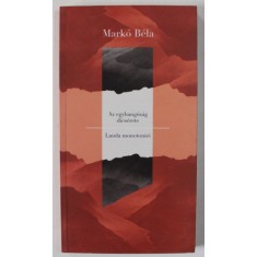 LAUDA MONOTONIEI , SONETE , FEBRUARIE - DECEMBRIE 2010 de MARKO BELA , 2012 *EDITIE BILINGVA