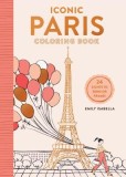 Iconic Paris Coloring Book: 24 Sights to Send and Frame
