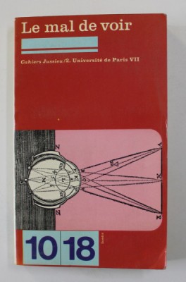 LE MAL DE VOIR - CAHIERS JUSSIEU / 2 . UNIVERSITE DE PARIS VII , 1976 foto